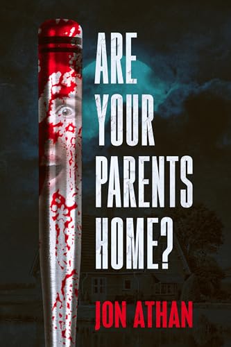 Are Your Parents Home by Jon Athan