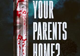Are your parents home